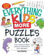 The Everything Kids' More Puzzles Book: From mazes to hidden pictures - and hours of fun in between