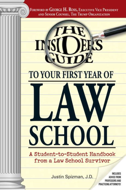 Insider's Guide To Your First Year Of Law School: A Student-to-Student ...