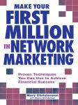 Alternative view 2 of Make Your First Million In Network Marketing: Proven Techniques You Can Use to Achieve Financial Success