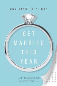 Get Married This Year: 365 Days to
