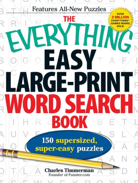 The Everything Easy Large-Print Word Search Book: 150 supersized, super-easy puzzles