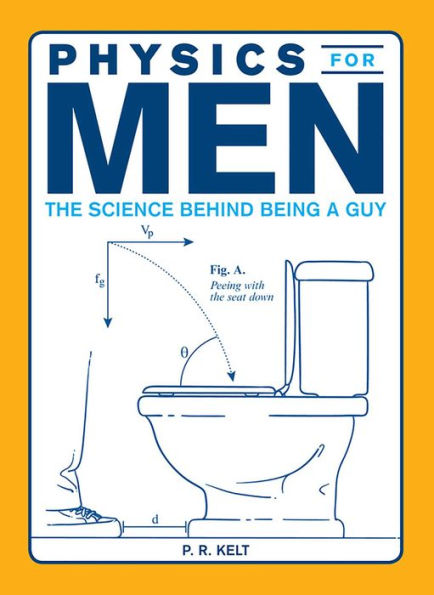 Physics for Men: The Science Behind Being a Guy