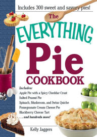 Title: The Everything Pie Cookbook, Author: Kelly Jaggers