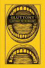 Gluttony: A Dictionary for the Indulgent
