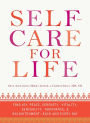 Self-Care for Life: Find Joy, Peace, Serenity, Vitality, Sensuality, Abundance, and Enlightenment - Each and Every Day