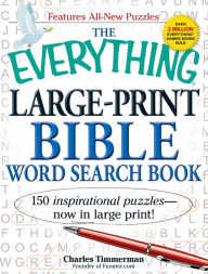 Title: The Everything Large-Print Bible Word Search Book: 150 inspirational puzzles - now in large print!, Author: Charles Timmerman