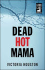 Dead Hot Mama (Loon Lake Fishing Mystery Series #5)