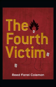 Title: The Fourth Victim, Author: Reed Farrel Coleman