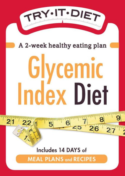 Try-It Diet:Glycemic Index Diet: A two-week healthy eating plan