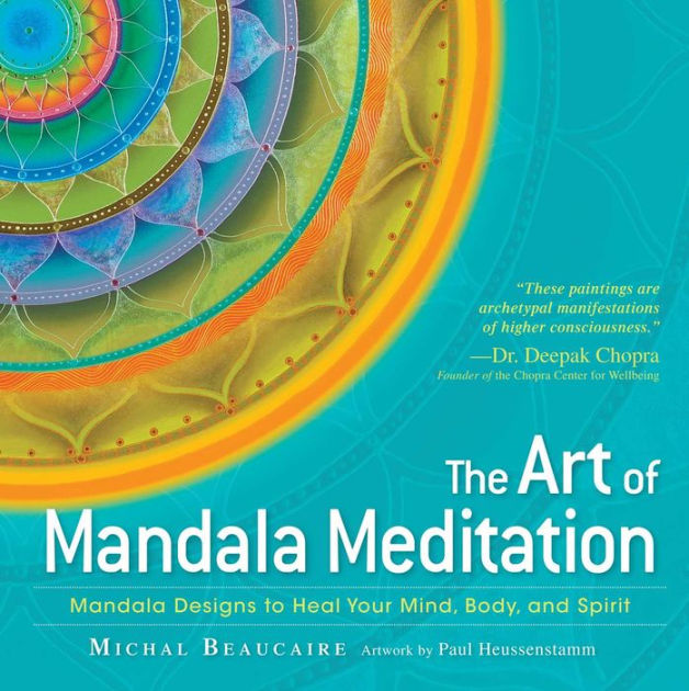 The Art of Mandala Meditation Mandala Designs to Heal