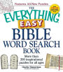 The Everything Easy Bible Word Search Book: More than 200 inspirational puzzles for all ages