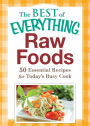 Raw Foods: 50 Essential Recipes for Today's Busy Cook