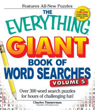 Title: The Everything Giant Book of Word Searches, Volume V: Over 300 word search puzzles for hours of challenging fun!, Author: Charles Timmerman