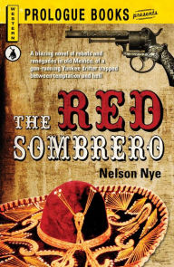 Title: The Red Sombrero, Author: Nelson Nye