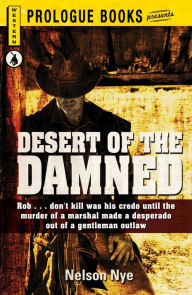 Title: Desert of the Damned, Author: Nelson Nye