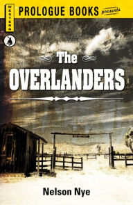 Title: The Overlanders, Author: Nelson Nye