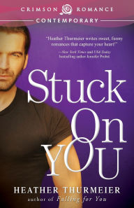 Title: Stuck on You, Author: Heather Thurmeier