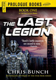Title: The Last Legion: Book One of the Last Legion Series, Author: Chris Bunch