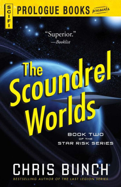 The Scoundrel Worlds: Book Two of the Star Risk Series