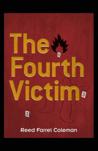 Title: The Fourth Victim, Author: Reed Farrel Coleman