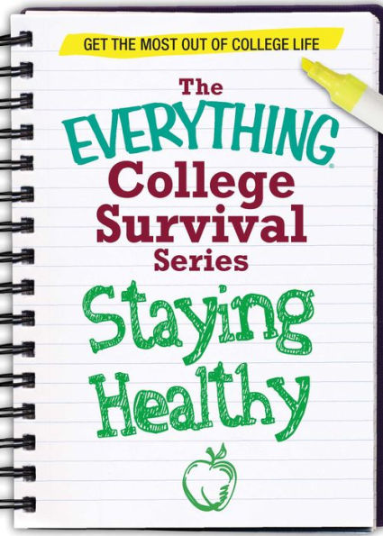 Staying Healthy: Get the most out of college life