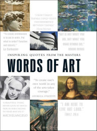 Title: Words of Art: Inspiring Quotes from the Masters, Author: Adams Media Corporation