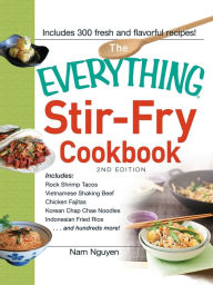 Title: The Everything Stir-Fry Cookbook, Author: Nam Nguyen