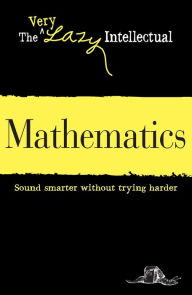 Title: Mathematics: Sound smarter without trying harder, Author: Adams Media Corporation