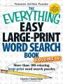 The Everything Easy Large-Print Word Search Book, Volume IV: More than 100 relaxing large-print word search puzzles