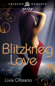 Title: Blitzkrieg Love, Author: Livia Olteano