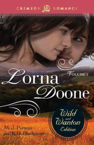 Title: Lorna Doone: The Wild And Wanton Edition Volume 1, Author: M.J. Porteus