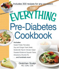 Title: The Everything Pre-Diabetes Cookbook, Author: Gretchen Scalpi