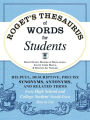 Roget's Thesaurus of Words for Students: Helpful, Descriptive, Precise Synonyms, Antonyms, and Related Terms Every High School and College Student Should Know How to Use