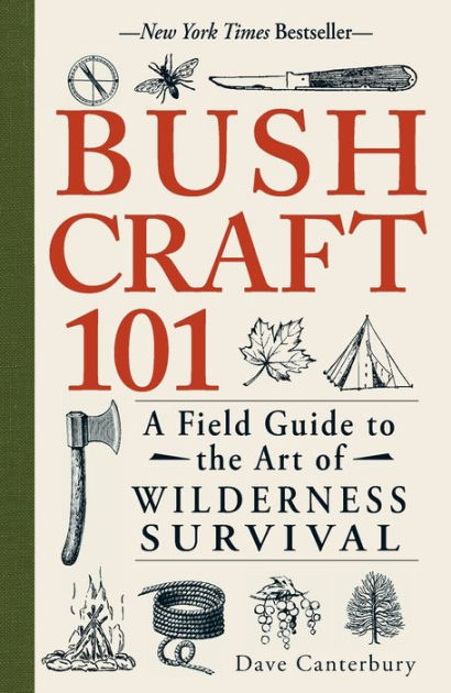 Bushcraft 101: A Field Guide to the Art of Wilderness Survival|Paperback