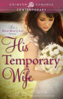 His Temporary Wife: Book 2: Texas-Heart and Soul Series