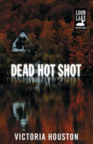 Title: Dead Hot Shot, Author: Victoria Houston