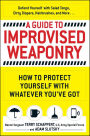 A Guide to Improvised Weaponry: How to Protect Yourself with Whatever You've Got