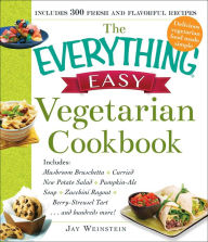 Title: The Everything Easy Vegetarian Cookbook, Author: Jay Weinstein