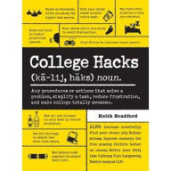 Title: College Hacks, Author: Keith Bradford