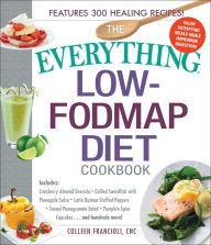 Title: The Everything Low-FODMAP Diet Cookbook, Author: Colleen Francioli