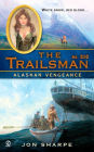 Alaskan Vengeance (Trailsman Series #310)