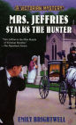 Mrs. Jeffries Stalks the Hunter (Mrs. Jeffries Series #19)