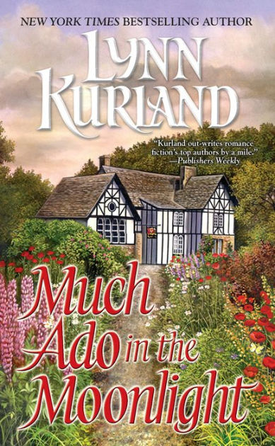 Much Ado in the Moonlight MacLeods Series 5 by Lynn Kurland