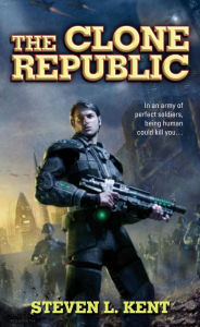 Title: The Clone Republic, Author: Steven L. Kent