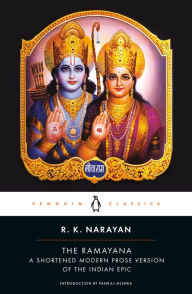 Title: The Ramayana: A Shortened Modern Prose Version of the Indian Epic, Author: R. K. Narayan
