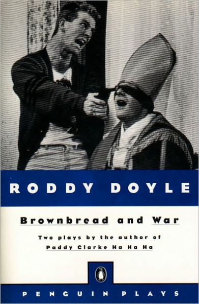 Brownbread and War: Two Plays