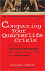 Conquering Your Quarterlife Crisis: Advice from Twentysomethings Who Have Been There and Survived