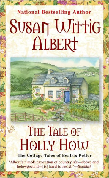 The Tale of Holly How (Cottage Tales of Beatrix Potter Series #2)