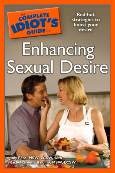 The Complete Idiot's Guide to Enhancing Sexual Desire: Red-Hot Strategies to Boost Your Desire
