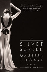 Title: The Silver Screen, Author: Maureen Howard